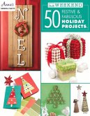 In a Weekend: 50 Festive & Fabulous Holiday Projects