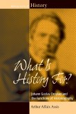 What is History For? Johann Gustav Droysen and the Functions of Historiography