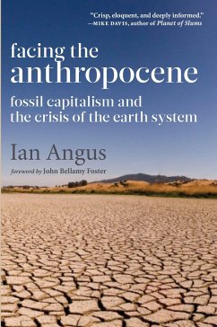 Facing the Anthropocene - Angus, Ian