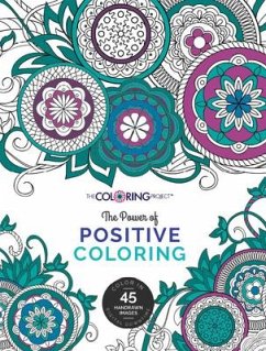 The Power of Positive Coloring - Koehler, Andrea Reyna