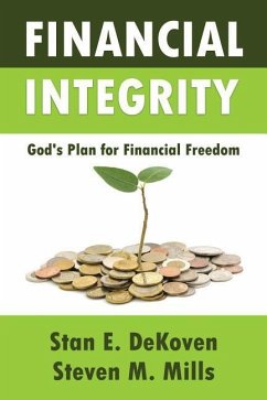 Financial Integrity God's Plan for Financial Freedom - Dekoven, Stan E.; Mills, Steven M.