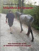 Schlachthaus der Lipizzaner