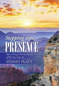 Stepping Into Presence - Platt, Sydney