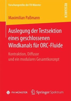 Auslegung der Testsektion eines geschlossenen Windkanals für ORC-Fluide - Paßmann, Maximilian