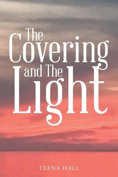 The Covering and The Light - Hall, Teena