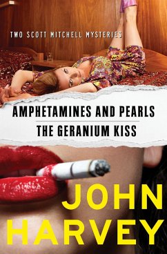 Amphetamines and Pearls & the Geranium Kiss - Harvey, John