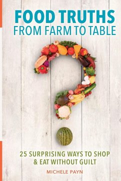 Food Truths from Farm to Table - Payn, Michele