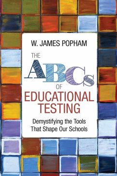 The ABCs of Educational Testing - Popham, W. James