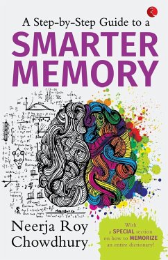 A Step-by-Step Guide to a Smarter Memory - Choudhary, Neerja Roy