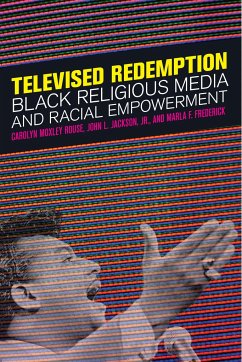Televised Redemption - Rouse, Carolyn Moxley; Jackson Jr, John L; Frederick, Marla F