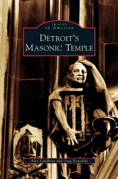 Detroit's Masonic Temple - Lundberg, Alex; Kowalski, Greg