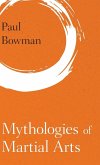 Mythologies of Martial Arts Mythologies of Martial Arts