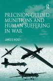 Precision-guided Munitions and Human Suffering in War