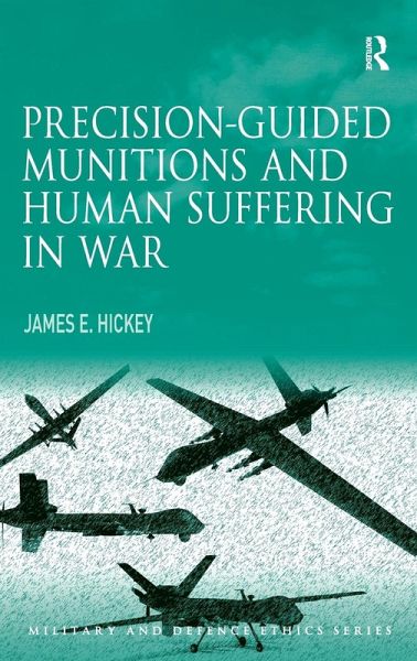 Precision-guided Munitions and Human Suffering in War Precision-guided Munitions and Human Suffering in War