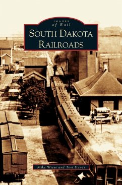 South Dakota Railroads - Wiese, Mike; Hayes, Tom