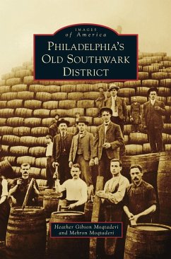 Philadelphia's Old Southwark District - Moqtaderi, Heather Gibson; Moqtaderi, Mehron