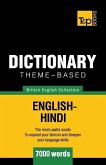 Theme-based dictionary British English-Hindi - 7000 words