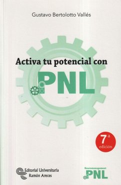 Activa tu potencial con PNL - Bertolotto Vallés, Gustavo