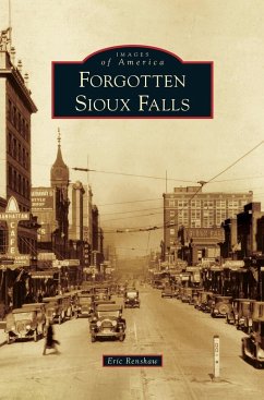 Forgotten Sioux Falls - Renshaw, Eric