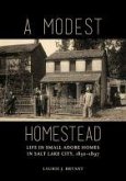 A Modest Homestead: Life in Small Adobe Homes in Salt Lake City, 1850-1897