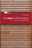 die neu:e reformation