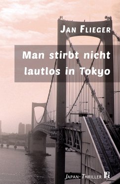 Man stirbt nicht lautlos in Tokyo (eBook, ePUB) - Flieger, Jan