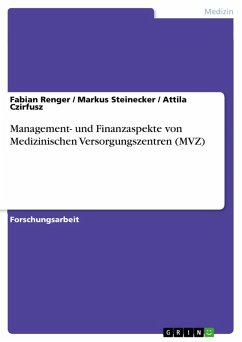 Management- und Finanzaspekte von Medizinischen Versorgungszentren (MVZ) (eBook, ePUB)