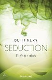 Befreie mich / Seduction Bd.4 (eBook, ePUB)