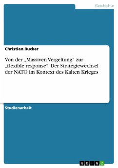 Von der "Massiven Vergeltung" zur "flexible response". Der Strategiewechsel der NATO im Kontext des Kalten Krieges (eBook, ePUB)