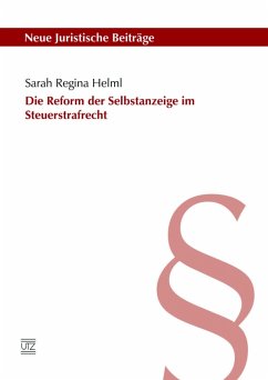 Die Reform der Selbstanzeige im Steuerstrafrecht (eBook, PDF) - Helml, Sarah Regina