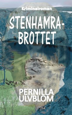 Stenhamrabrottet (eBook, ePUB) - Ulvblom, Pernilla