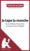 Je tape la manche de Jean-Marie Roughol et Jean-Louis Debré (Fiche de lecture) (eBook, ePUB)