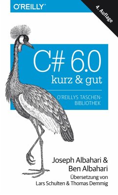C# 6.0 - kurz & gut (eBook, PDF) - Albahari, Joseph; Albahari, Ben