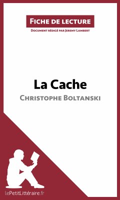 La Cache de Christophe Boltanski (Fiche de lecture) (eBook, ePUB) - Lambert, Jeremy; lePetitLitteraire