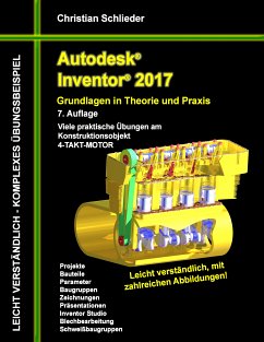 Autodesk Inventor 2017 - Grundlagen in Theorie und Praxis (eBook, ePUB) - Schlieder, Christian
