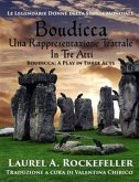 Boudicca, Una Rappresentazione Teatrale In Tre Atti (eBook, ePUB)