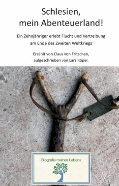 Schlesien, mein Abenteuerland! (eBook, ePUB) - Röper, Lars; Fritschen, Claus von
