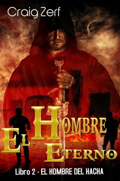 Cover El Hombre Eterno - Libro 2: El Hombre del Hacha (eBook, ePUB)