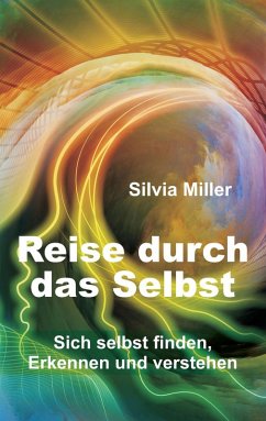 Reise durch das Selbst (eBook, ePUB) - Miller, Silvia