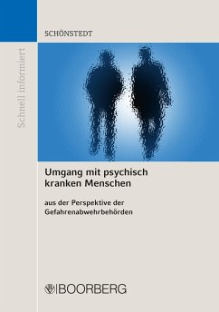 Umgang mit psychisch kranken Menschen aus der Perspektive der Gefahrenabwehrbehörden (eBook, PDF) - Schönstedt, Oliver