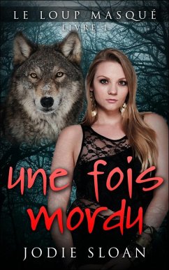 Le loup masqué : une fois mordu (eBook, ePUB) - Jodie Sloan