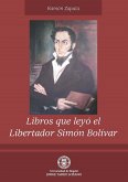 Libros que leyó el Libertador Simón Bolívar (eBook, PDF)