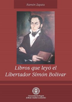 Libros que leyó el Libertador Simón Bolívar (eBook, PDF) - Zapata, Ramón
