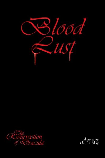 Blood Lust - The Resurrection of Dracula (eBook, ePUB)