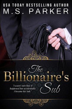 The Billionaire's Sub (eBook, ePUB) - S. Parker, M.