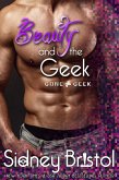 Beauty and the Geek (Gone Geek, #1) (eBook, ePUB) Beauty and the Geek (Gone Geek, #1) (eBook, ePUB)