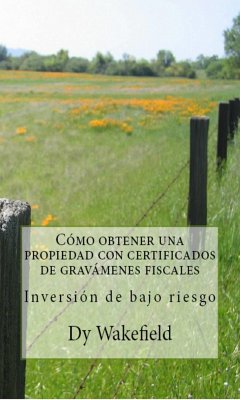 Cover Como obtener una propiedad con certificados de gravamenes fiscales - Inversion de bajo riesgo (eBook, ePUB)