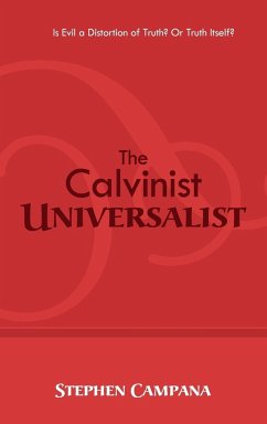 The Calvinist Universalist - Campana, Stephen