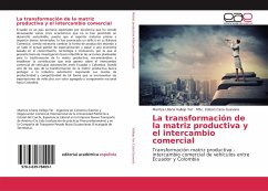 La transformación de la matriz productiva y el intercambio comercial - Vallejo Yar, Maritza Liliana;Caza Guevara, MSc. Edison