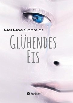 Glühendes Eis - Schmidt, Mel Mae